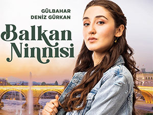 Balkan Ninnisi - Deniz Gürkan - Gülbahar Kimdir?