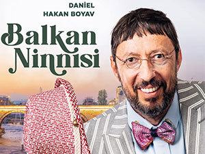 Balkan Ninnisi - Hakan Boyav - Daniel Kimdir?