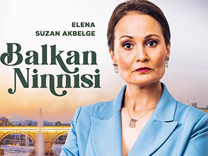 Balkan Ninnisi - Suzan Akbelge - Elena Kimdir?