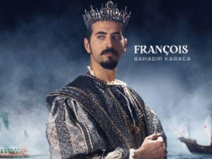 Barbaros Hayreddin: Sultanın Fermanı - Bahadır Karaca - I. François Kimdir?
