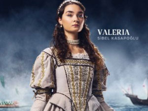 Barbaros Hayreddin: Sultanın Fermanı - Sibel Kasapoğlu - Valerıa Kimdir?