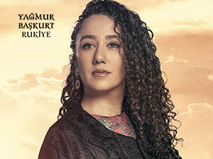 Bir Sevdadır - Yağmur Başkurt - Rukiye Kimdir?