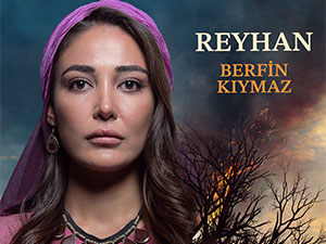 Kara Ağaç Destanı - Berfin Kıymaz - Reyhan Kimdir?