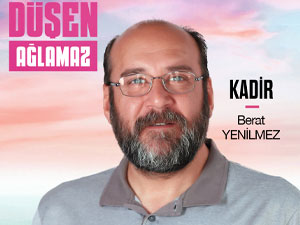 Kendi Düşen Ağlamaz - Berat Yenilmez - Kadir Darıca Kimdir?