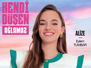 Kendi Düşen Ağlamaz - Eylül Tumbar - Alize Soner Kimdir?