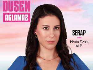 Kendi Düşen Ağlamaz - Hivda Zizan Alp - Serap Darıca Kimdir?