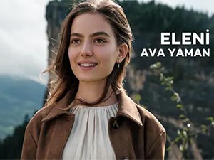 Taşacak Bu Deniz - Ava Yaman - Eleni Miryano Kimdir?