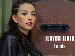 Yürek Çıkmazı - İlayda Ildır - Funda Kimdir?