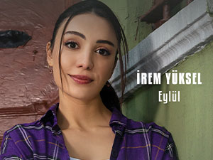 Yürek Çıkmazı - İrem Yüksel - Eylül Kimdir?