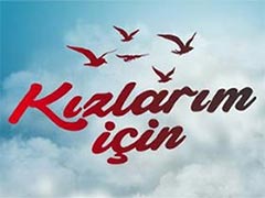 Kızlarım İçin Bitti mi, Yayından Kaldırıldı mı, Neden? Ne Zaman Final Yapacak?