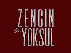 Zengin ve Yoksul Bitti mi, Yayından Kaldırıldı mı, Neden? Ne Zaman Final Yapacak?