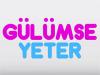 Gülümse Yeter Bitti Mi?