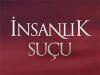 İnsanlık Suçu Bitti Mi?