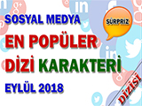 Sosyal Medyada En Popüler Dizi Karakteri - 2018 Eylül