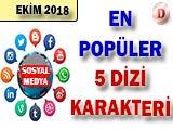 Sosyal Medyada En Popüler Dizi Karakteri - 2018 Ekim