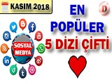 Sosyal Medyada En Popüler Dizi Çiftleri - 2018 Kasım